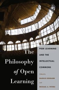 Book Cover for The Philosophy of Open Learning by Markus Deimann, Michael Peters