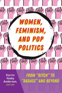 Book Cover for Women, Feminism, and Pop Politics by Karrin Vasby Anderson
