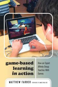 Book Cover for Game-Based Learning in Action by Matthew Farber