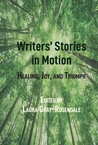 Book Cover for Writers' Stories in Motion by Laura GrayRosendale