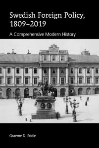 Book Cover for Swedish Foreign Policy, 1809-2019 by Graeme D Eddie