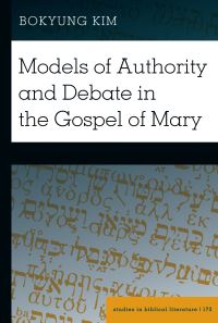 Book Cover for Models of Authority and Debate in the Gospel of Mary by Bokyung Kim