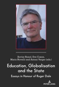 Book Cover for Education, Globalisation and the State by Roger Dale