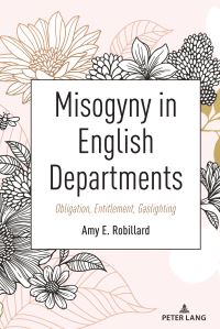 Book Cover for Misogyny in English Departments by Amy E Robillard