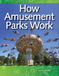 Book Cover for How Amusement Parks Work by Lisa Perlman Greathouse, Lisa Greathouse