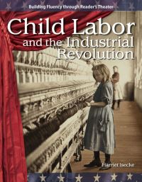 Book Cover for Child Labor and the Industrial Revolution by Harriet Isecke