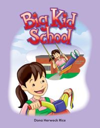Book Cover for Big Kid School by Dona Herweck Rice