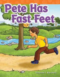 Book Cover for Pete Has Fast Feet by Suzanne Barchers, Suzanne Barchers, Suzanne Barchers, Suzanne Barchers