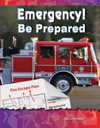 Book Cover for Emergency! Be Prepared by Lisa Perlman Greathouse, Lisa Greathouse