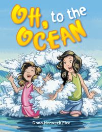 Book Cover for Oh, to the Ocean by Dona Herweck Rice