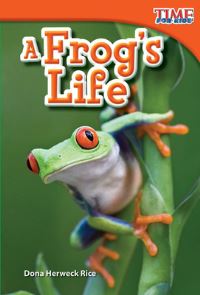 Book Cover for A Frog's Life by Dona Herweck Rice
