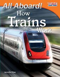 Book Cover for All Aboard! How Trains Work by Ben Williams