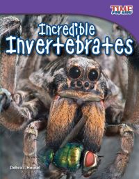 Book Cover for Incredible Invertebrates by Debra J Housel