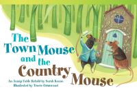 Book Cover for The Town Mouse and the Country Mouse by Sarah Keane, Aesop