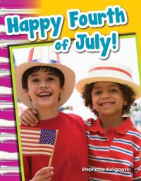 Book Cover for Happy Fourth of July! by Stephanie Kuligowski