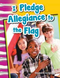 Book Cover for I Pledge Allegiance to the Flag by Stephanie Kuligowski