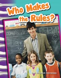 Book Cover for Who Makes the Rules? by Gail Skroback Hennessey