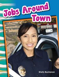 Book Cover for Jobs Around Town by Shelly Buchanan