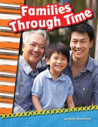 Book Cover for Families Through Time by Jeanne Cummings Dustman