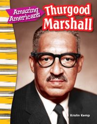 Book Cover for Amazing Americans by Kristin Kemp, Thurgood Marshall