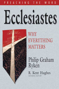 Book Cover for Ecclesiastes by Philip Graham Ryken, R Kent Hughes
