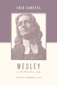 Book Cover for Wesley on the Christian Life by Fred Sanders