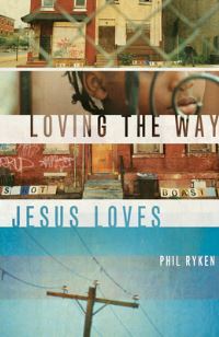 Book Cover for Loving the Way Jesus Loves by Philip Graham Ryken