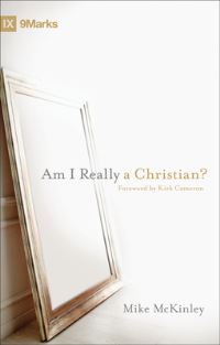 Book Cover for Am I Really a Christian? by Mike McKinley