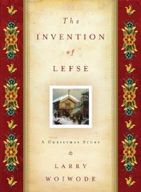 Book Cover for The Invention of Lefse by Larry Woiwode
