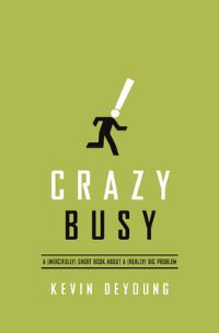 Book Cover for Crazy Busy by Kevin DeYoung