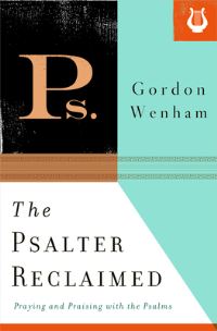 Book Cover for The Psalter Reclaimed by Gordon J Wenham