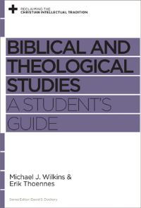 Book Cover for Biblical and Theological Studies by Michael J Wilkins