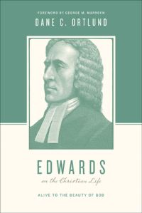 Book Cover for Edwards on the Christian Life by Dane Calvin Ortlund