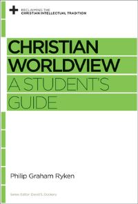 Book Cover for Christian Worldview by Philip Graham Ryken