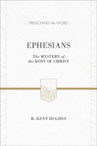 Book Cover for Ephesians by R Kent Hughes