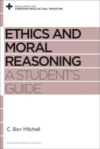 Book Cover for Ethics and Moral Reasoning by C Ben Mitchell
