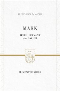 Book Cover for Mark by R Kent Hughes