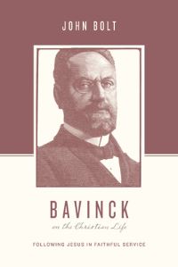 Book Cover for Bavinck on the Christian Life by John Bolt