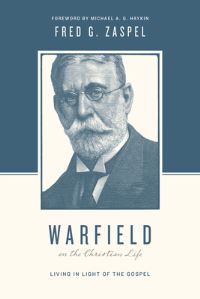 Book Cover for Warfield on the Christian Life by Fred G Zaspel