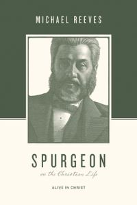 Book Cover for Spurgeon on the Christian Life by Michael Reeves