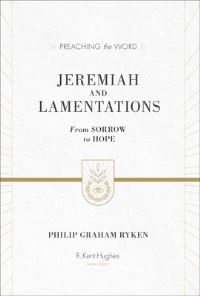 Book Cover for Jeremiah and Lamentations by Philip Graham Ryken