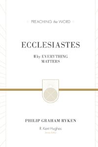 Book Cover for Ecclesiastes (Redesign) by Philip Graham Ryken