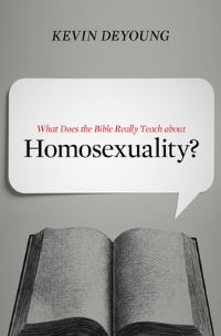 Book Cover for What Does the Bible Really Teach About Homosexuality? by Kevin DeYoung