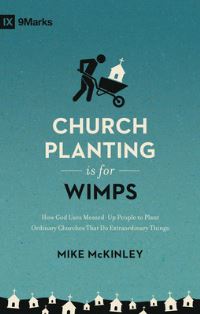 Book Cover for Church Planting Is for Wimps by Mike McKinley