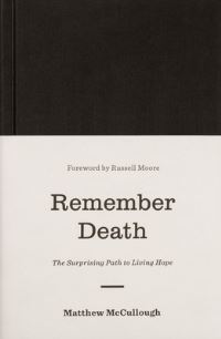 Book Cover for Remember Death by Matthew McCullough