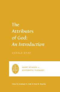 Book Cover for The Attributes of God by Gerald Lewis Bray