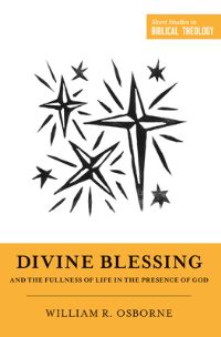 Book Cover for Divine Blessing and the Fullness of Life in the Presence of God by William R Osborne