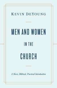 Book Cover for Men and Women in the Church by Kevin DeYoung