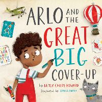 Book Cover for Arlo and the Great Big Cover-Up by Betsy Childs Howard
