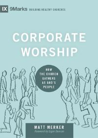 Book Cover for Corporate Worship by Matt Merker